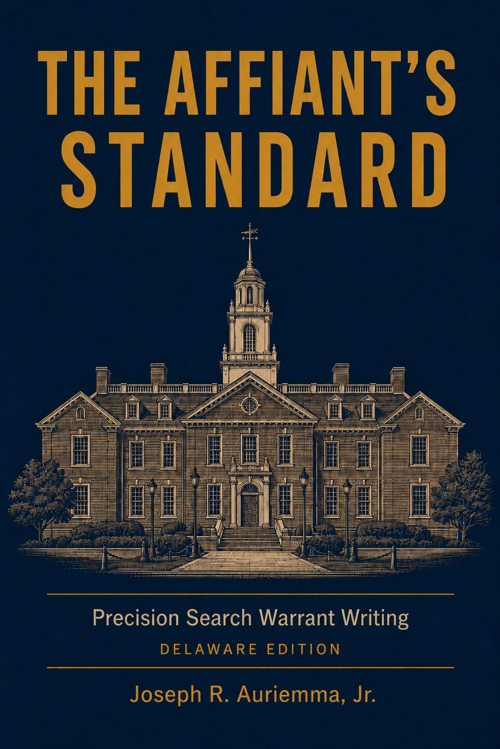 The Affiant’s Standard: Delaware Edition, by Joseph R. Auriemma, Jr.